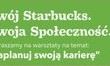 Chcesz mieć dobrą pracę? Starbucks® podpowie Ci jak ją znaleźć
