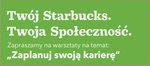 Chcesz mieć dobrą pracę? Starbucks® podpowie Ci jak ją znaleźć
