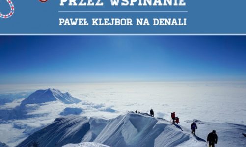 Spotkanie z Pawłem Klejborem – wystawa fotografii z wyprawy na Denali