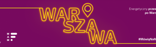 #MówiąNaMieście, że warto pobrać… Energetyczny przewodnik po Warszawie